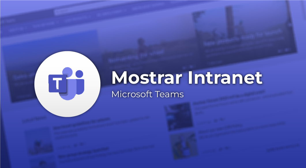 MS Teams + Mostrar Intranet